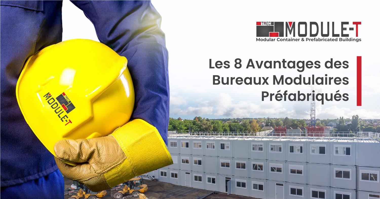 Les 8 avantages des bureaux modulaires préfabriqués